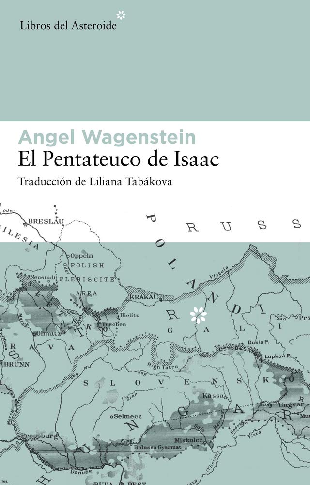 El Pentateuco de Isaac: Sobre la vida de Issac Jacob Blumenfeld durante dos guerras, en tres campos de concentracion y en cinco patrias book