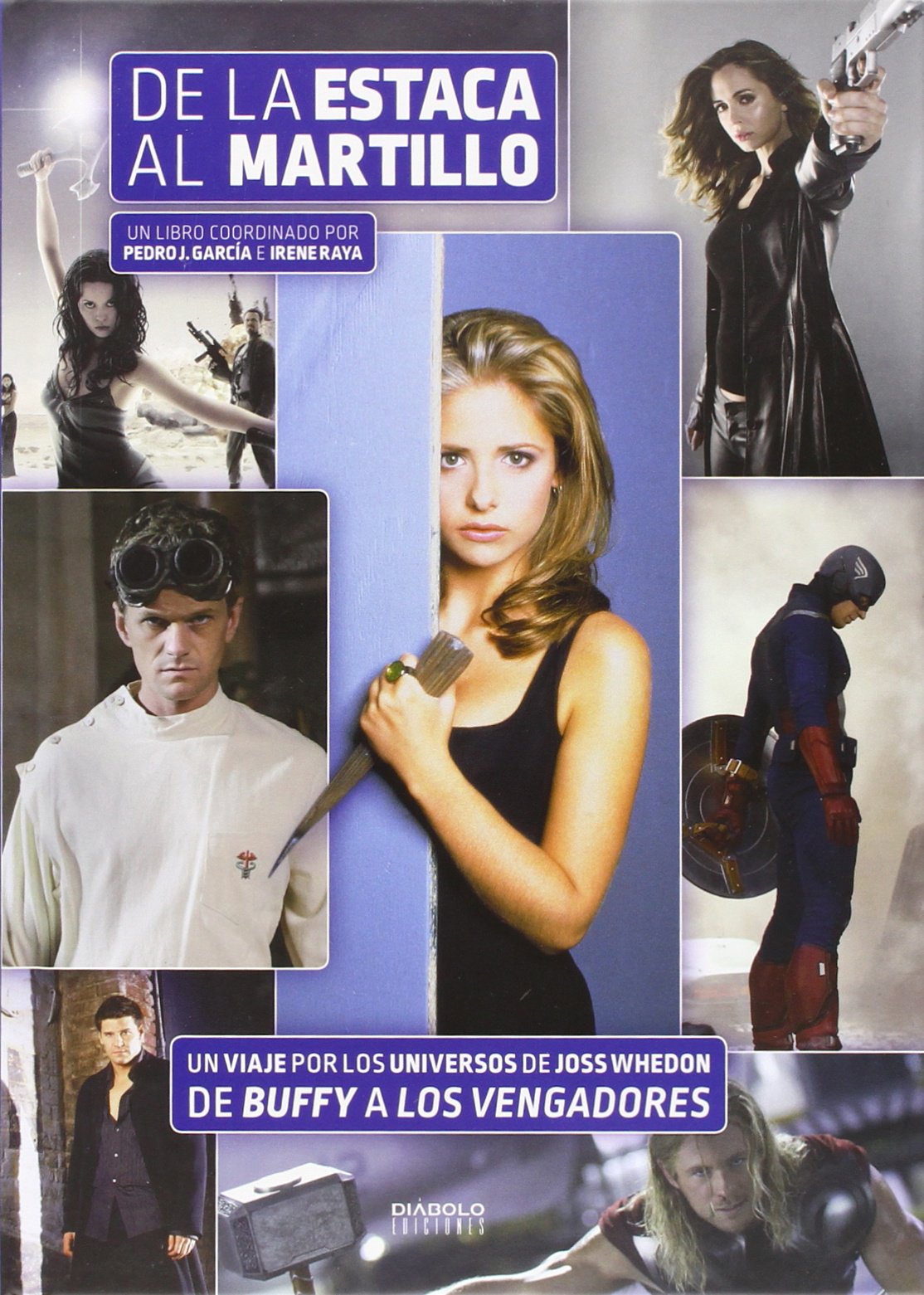 De la estaca al martillo: Un viaje por los universos de Joss Whedon. De Buffy a los Vengadores Learning & Reference
