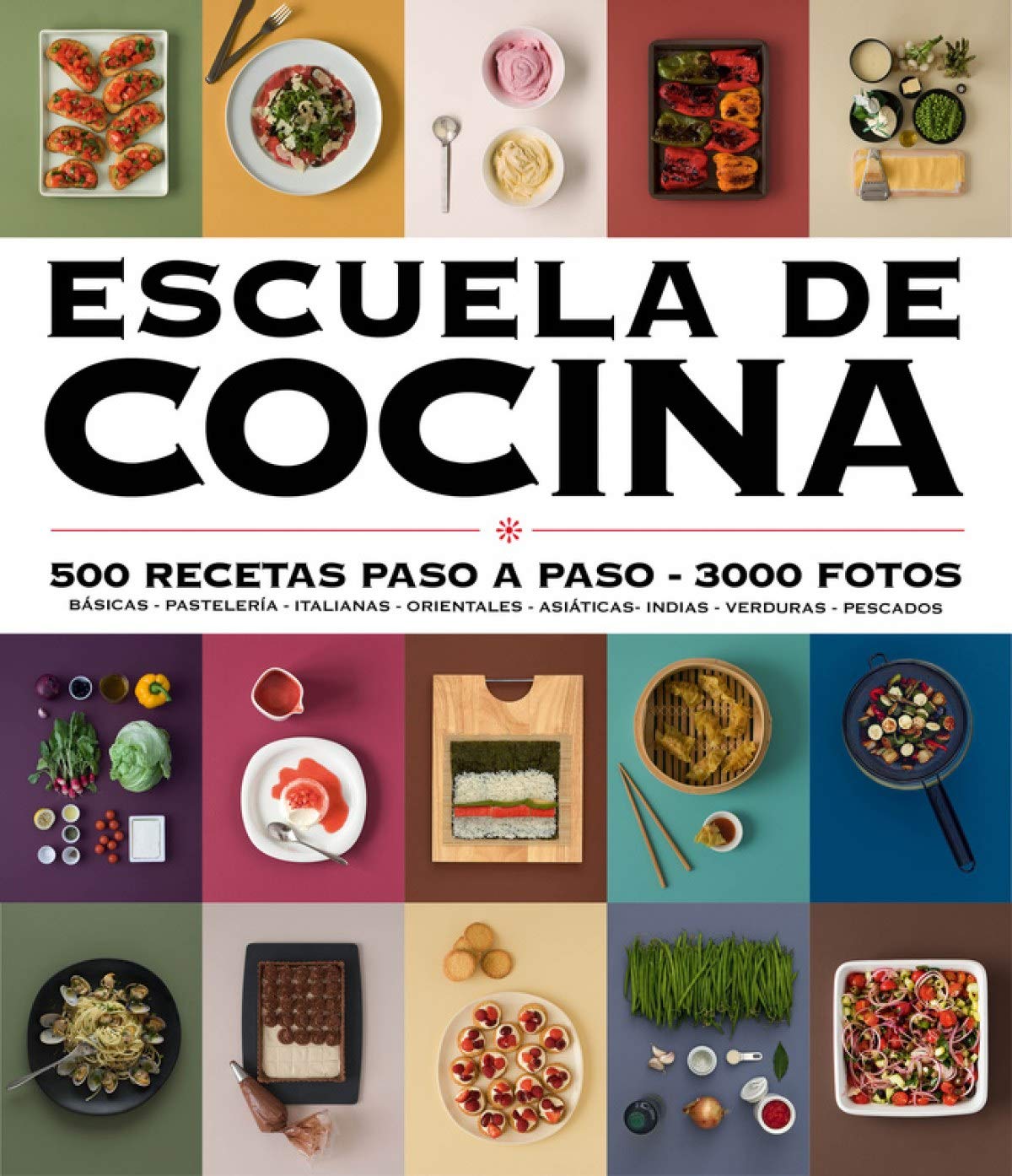Escuela de cocina : 500 recetas paso a paso : 3000 fotos Leisure, Home & Garden