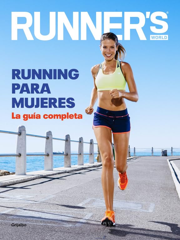 Running para mujeres : la guía completa (Runner's World) Leisure & Fun