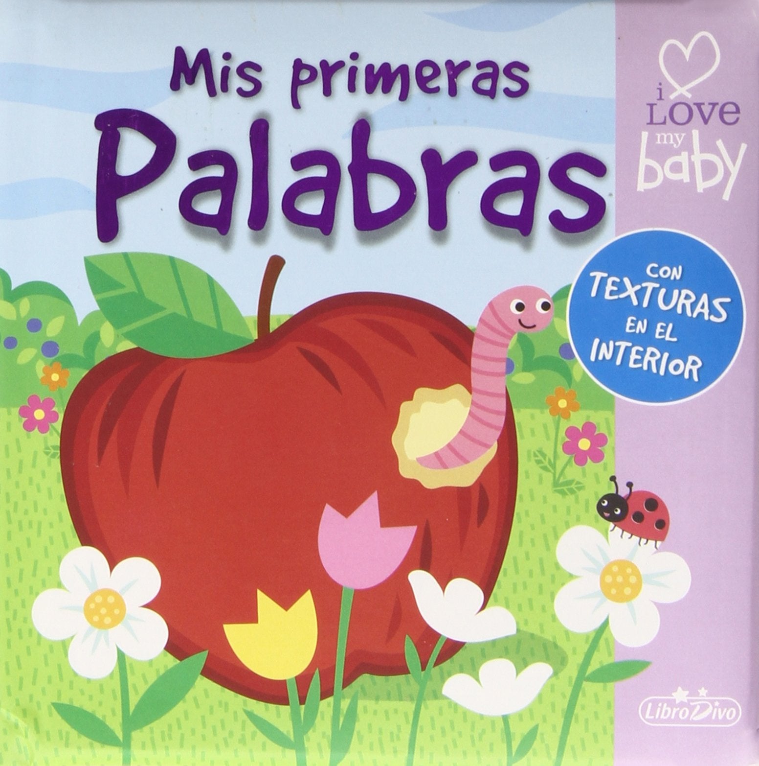 I LOVE MY BABY - MIS PRIMERAS TEXTURAS - PALABRAS book
