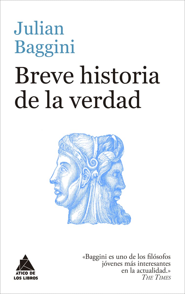 Breve historia de la verdad (Ático de los Libros) Philosophy