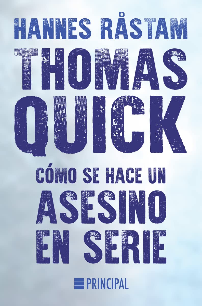 Thomas Quick. Cómo Se Hace Un Asesino En Serie book
