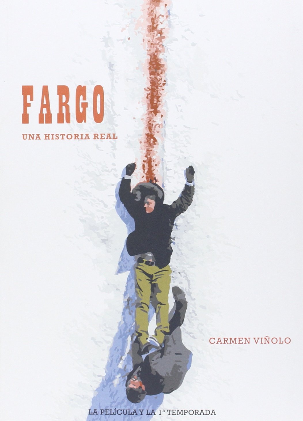 Fargo una historia real: La película y la primera temporada book