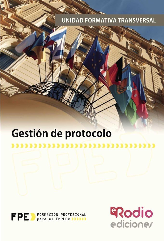 Gestión de protocolo. UF0043. Recepción y atención al cliente MF0264_3. FAMILIA PROFESIONAL HOSTELERÍA Y TURISMO. (CERTIFICADOS DE PROFESIONALIDAD, Band 1) Books