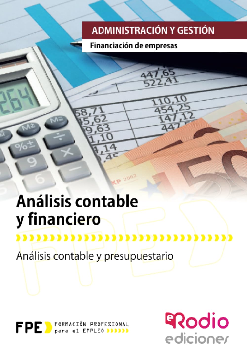 Análisis Contable y Financiero. Financiación de Empresas. Administración y Gestión: Administración y Gestión (CERTIFICADOS DE PROFESIONALIDAD, Band 1) Learning & Reference
