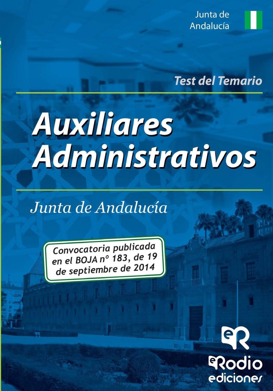 Test del Temario. Auxiliares Administrativos de la Junta de Andalucía (Oposiciones, Band 1) Business, Finance & Career