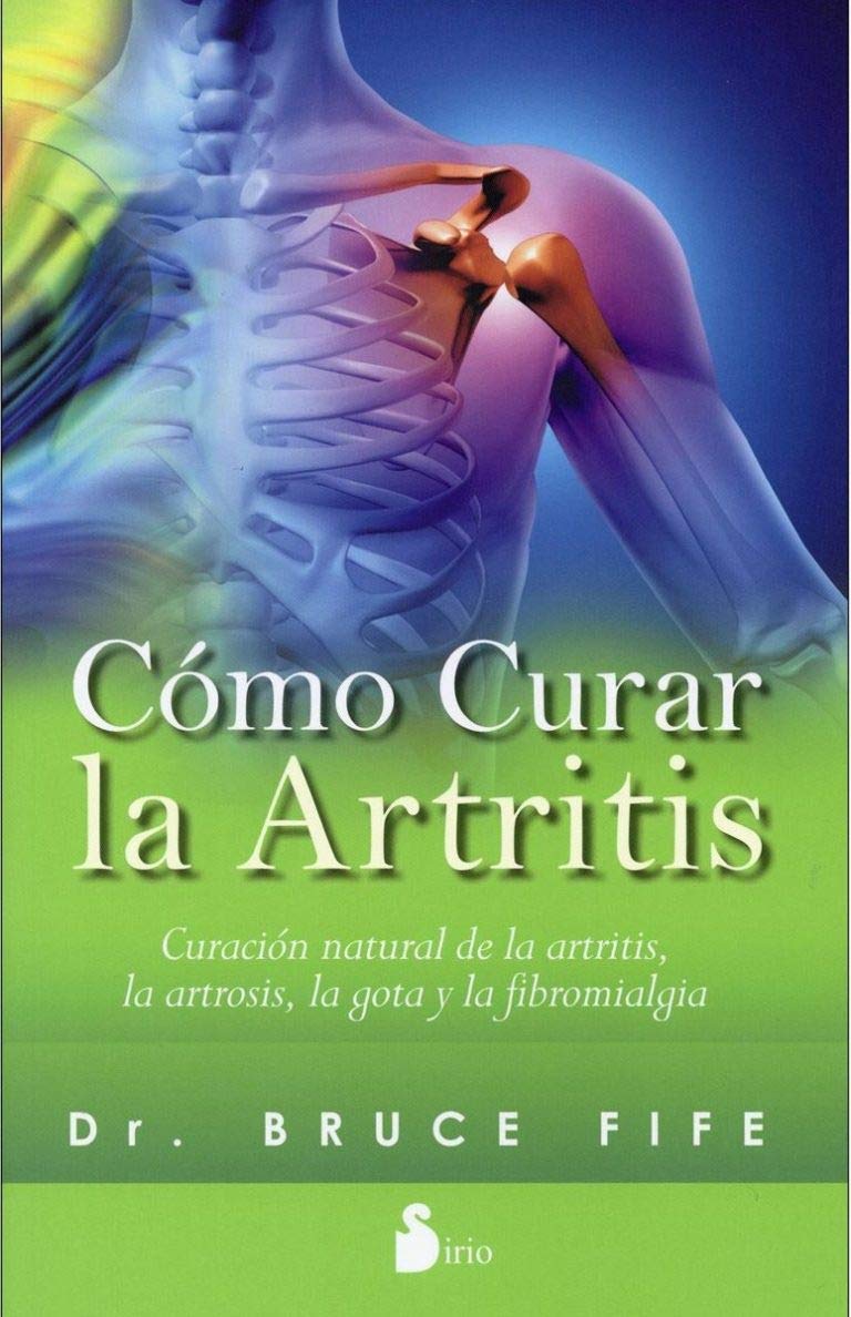 Como curar la artritis/ The New Arthritis Cure book