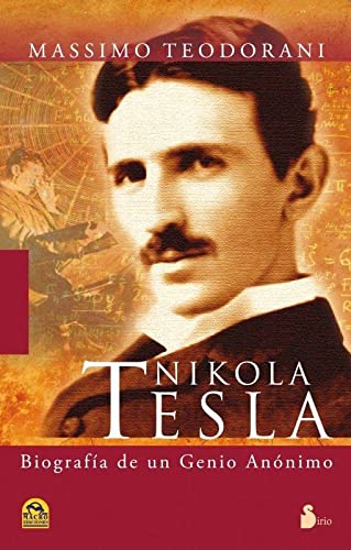 NIKOLA TESLA - EBOOK-: VIDA Y DESCUBRIMIENTOS DEL MAS GENIAL INVENTOR DEL SIGLO XX Books