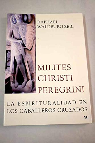 Milites Christi Peregrini: La espirituralidad en los caballeros cruzados Books