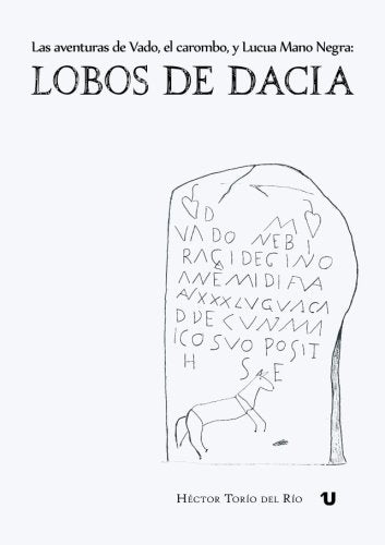 Las aventuras de Vado, el carombo, y Lucua Mano Negra: Lobos de Dacia Historical Fiction