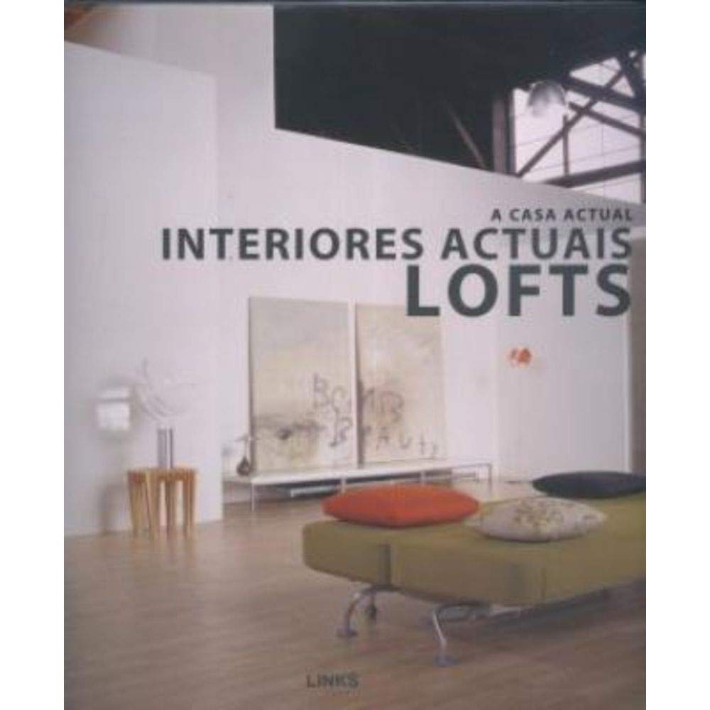 A CASA ACTUAL: INTERIORES ACTUAIS: LOFTS Books