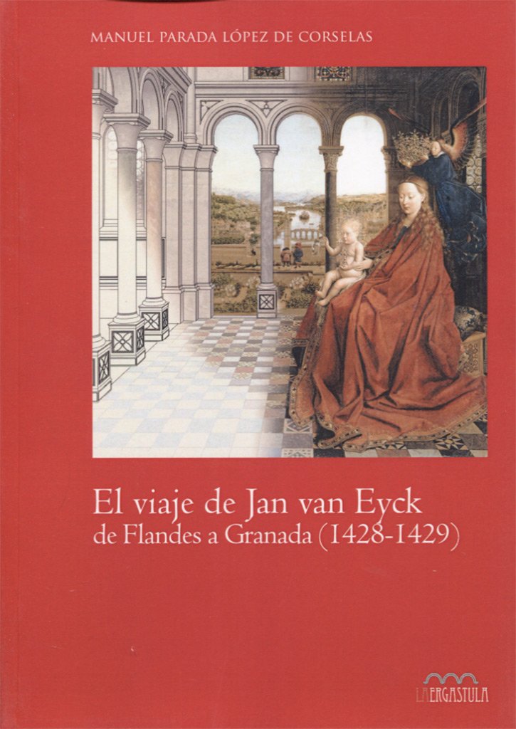 El viaje de Jan van Eyck de Flandes a Granada, 1428-1429 Social Sciences