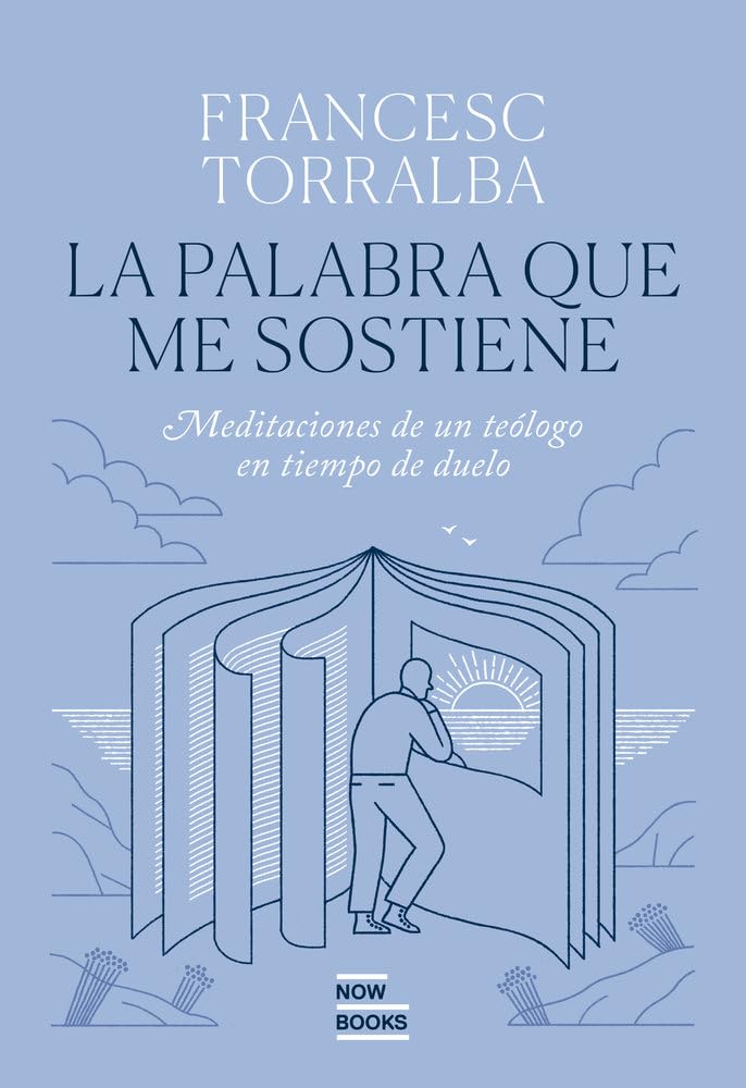La Palabra que me sostiene: Meditaciones de un teólogo en tiempo de duelo book