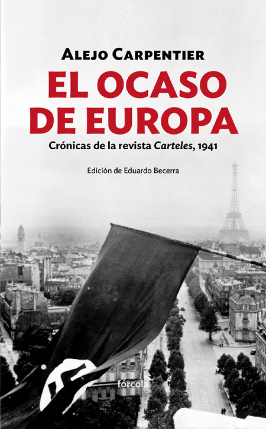 El ocaso de Europa : crónicas de la revista Carteles, 1941 Social Sciences
