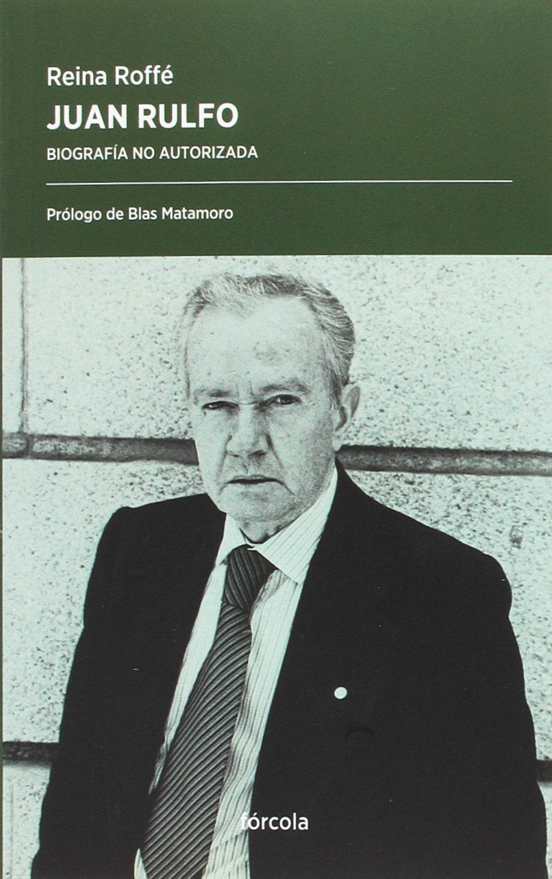 Juan Rulfo : biografía no autorizada Art & Literature