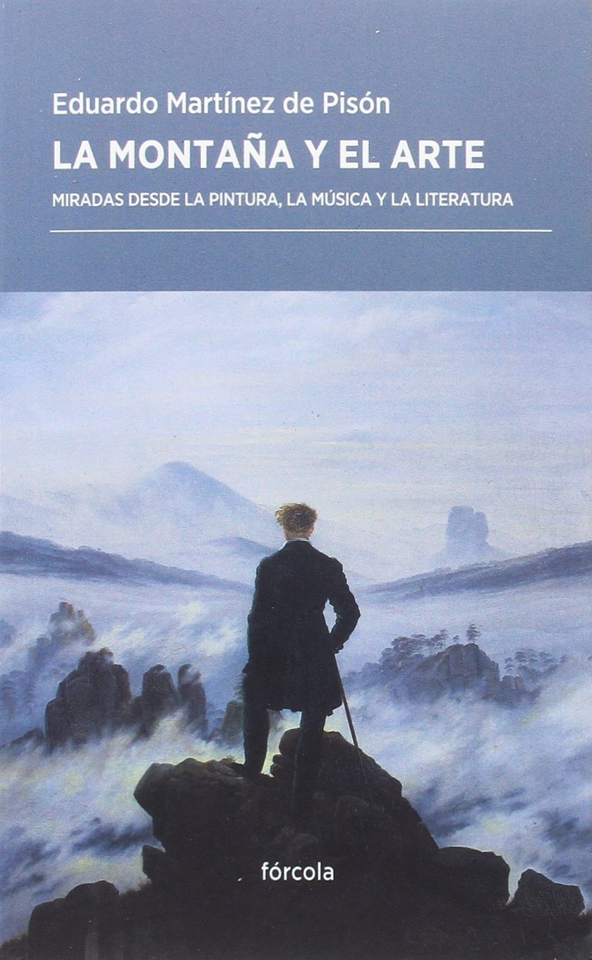 La montaña y el arte : miradas desde la pintura, la música y la literatura Non-fiction