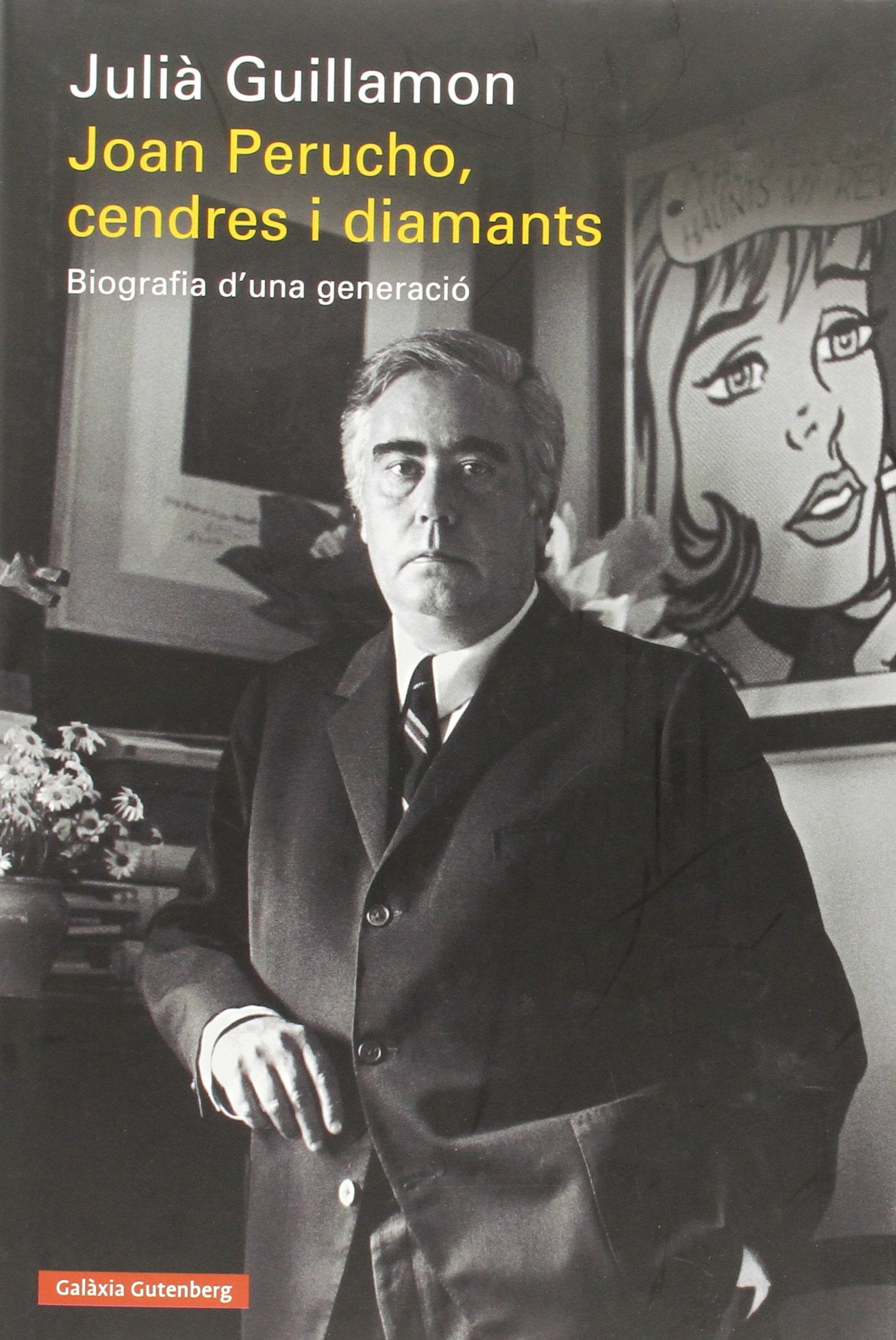 Joan Perucho, cendres i diamants : biografia d'una generació (Llibres en català) Art & Literature