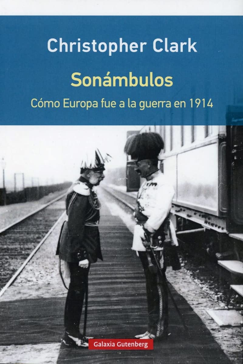 Sonámbulos- rústica: Cómo Europa fue a la guerra en 1914 book
