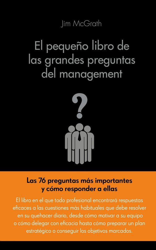 El pequeño libro de las grandes preguntas del management Business, Finance & Career