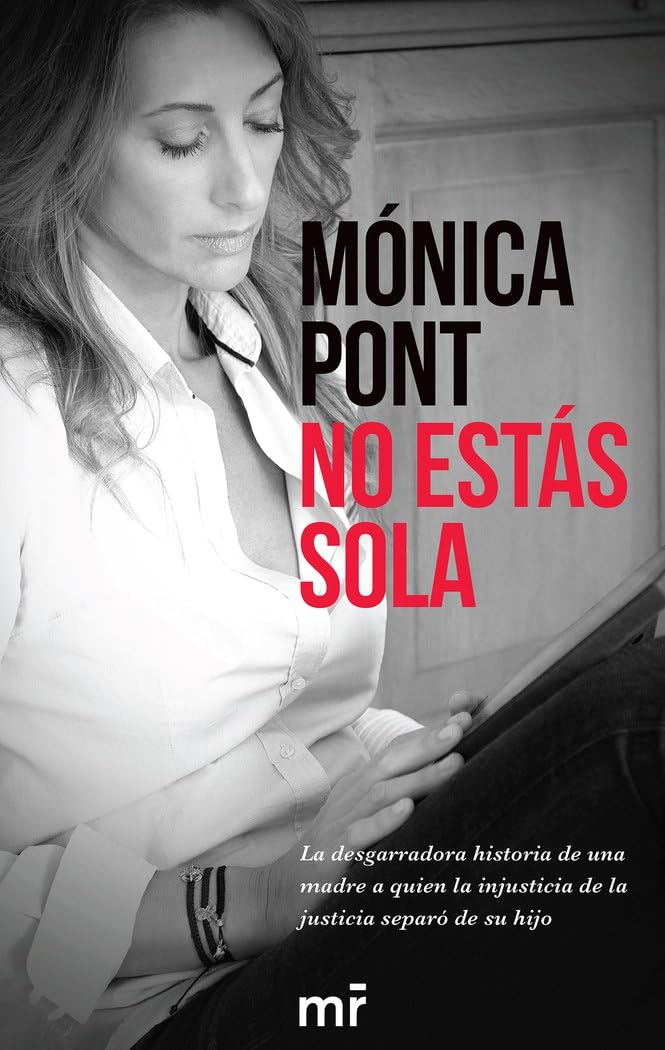 No estás sola : la desgarradora historia de una madre a quien la injusticia de la justicia separó de su hijo (Alienta) Parents & Children