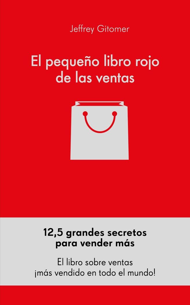 El pequeño libro rojo de las ventas: 12,5 grandes secretos para vender más book