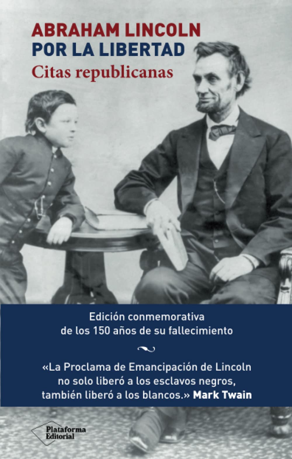 Abraham Lincoln : por la libertad : citas republicanas book