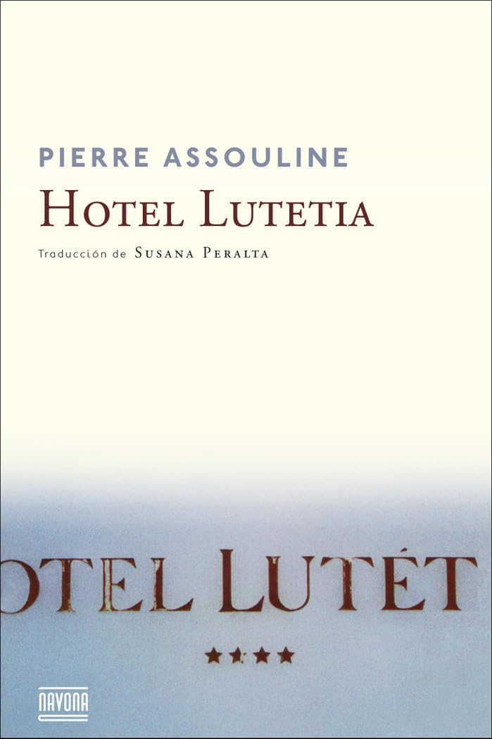 HOTEL LUTETIA (Navona Ficciones) Non-fiction