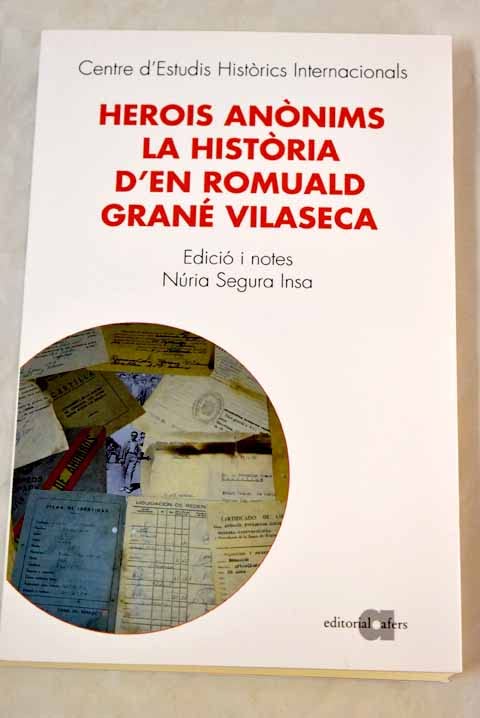 Herois anònims. La història d'en Romuald Grané Vilaseca book