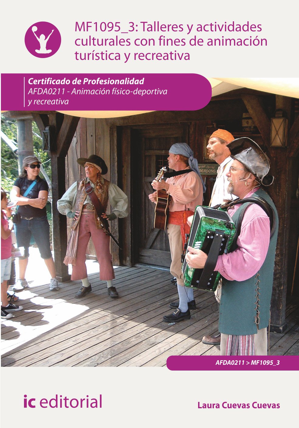 Talleres y actividades culturales con fines de animación turística y recreativa. AFDA0211 - Animación físico-deportiva y recreativa book