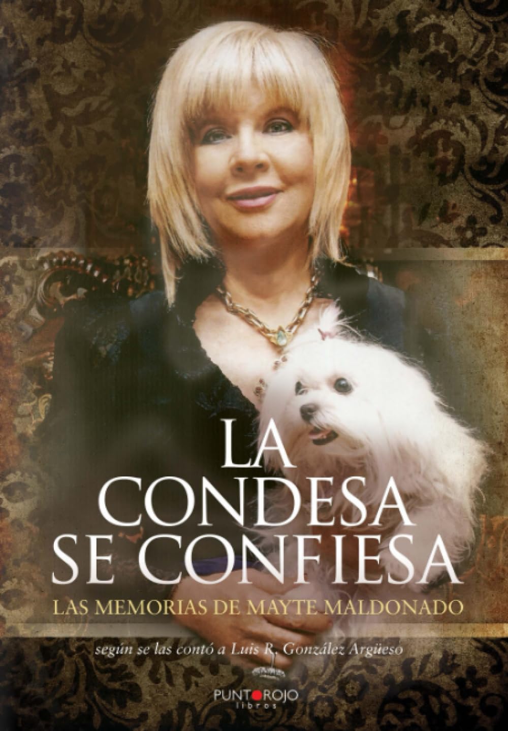 La Condesa se confiesa: Las memorias de Mayte Maldonado Memories