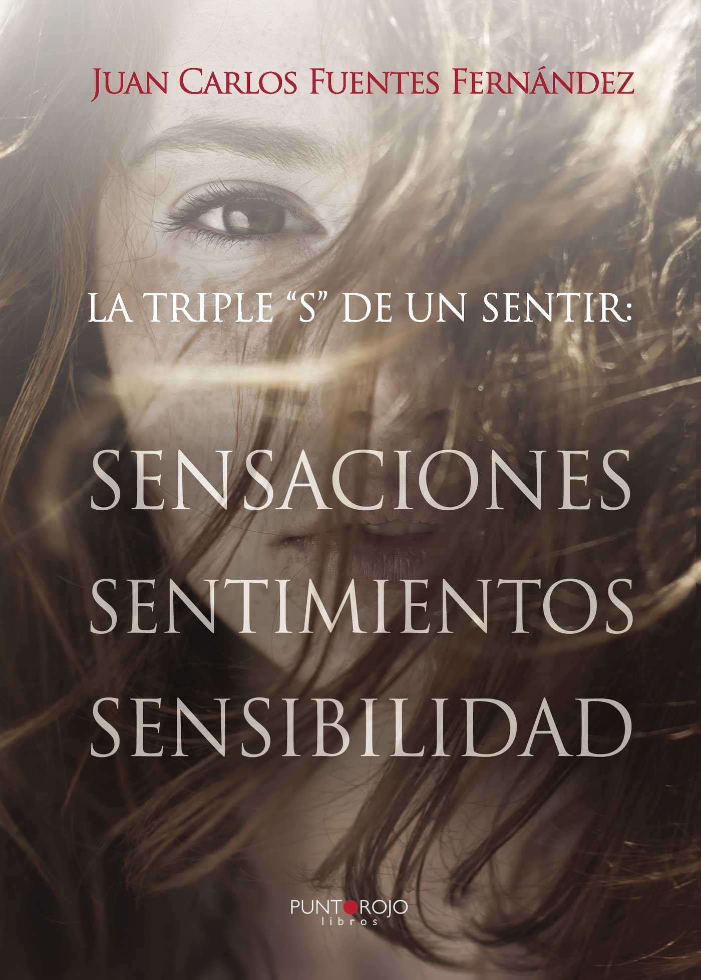 La triple S de un sentir. Sensaciones, sentimientos y sensibilidad Business, Finance & Career