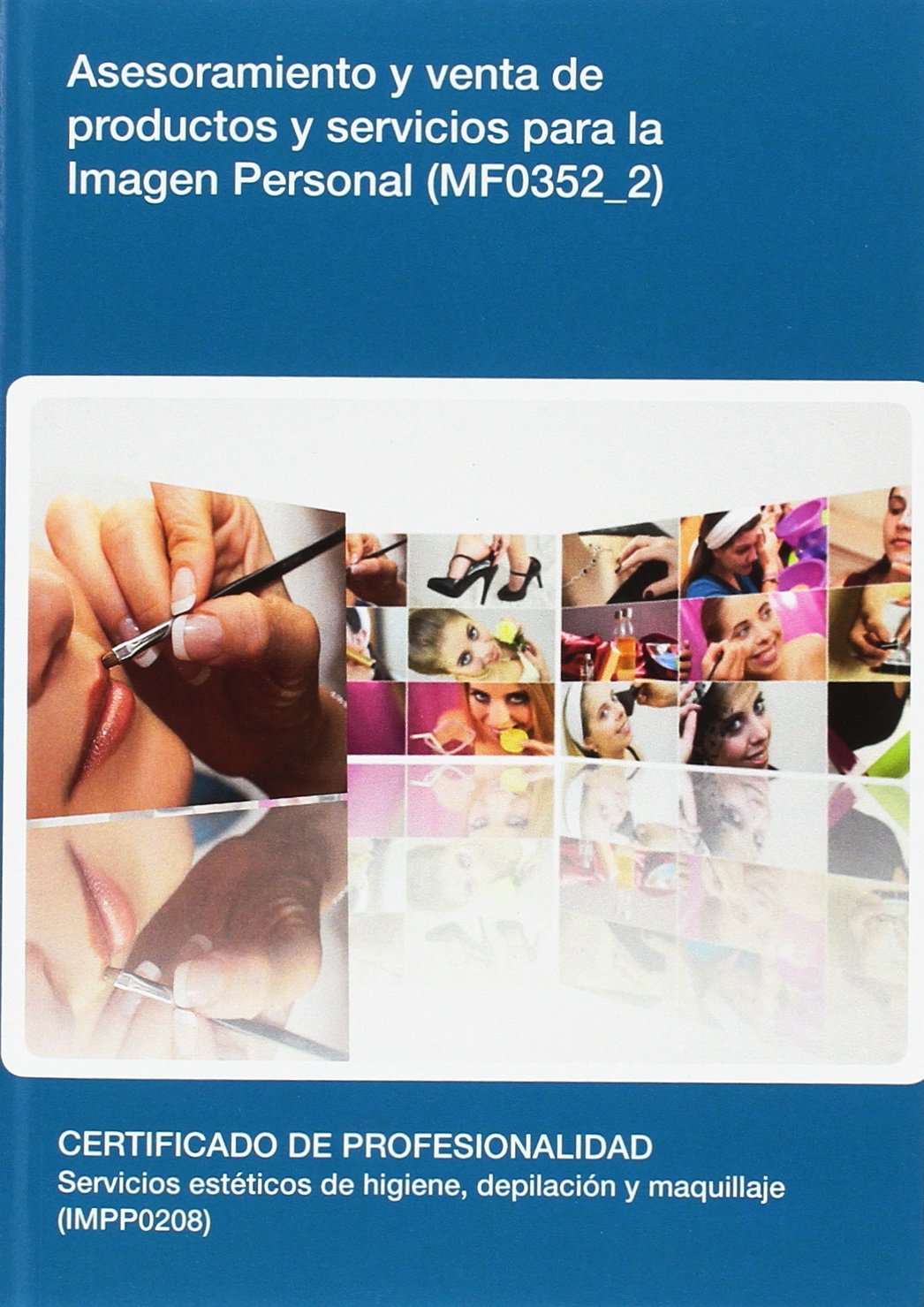 Asesoramiento y venta de productos y servicios para la imagen personal Study Guides