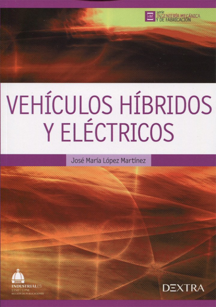 VEHICULOS HIBRIDOS Y ELECTRICOS (Ingeniería Mecánica y de Fabricación, Band 2) Learning & Reference