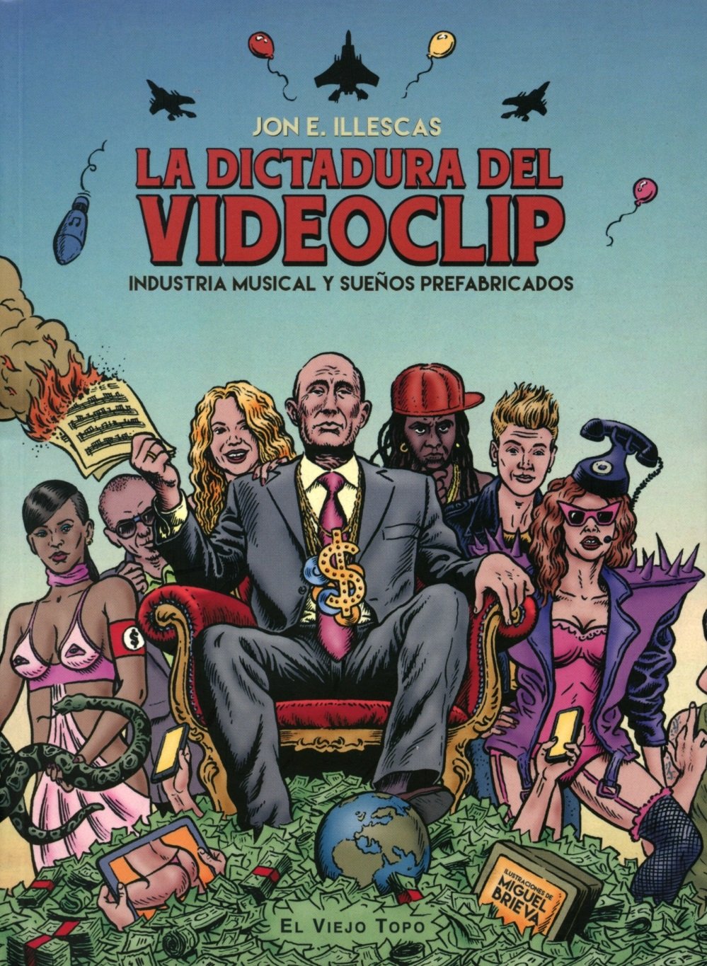 La dictadura del videoclip : industria musical y sueños prefabricados Social Sciences