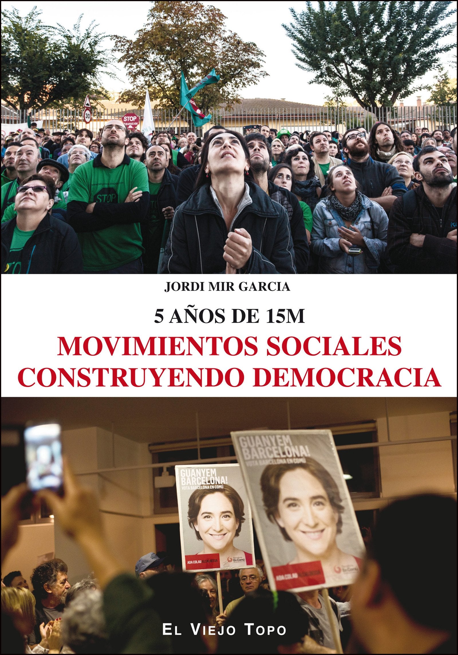 Movimientos sociales construyendo democracia: 5 años de 15M book