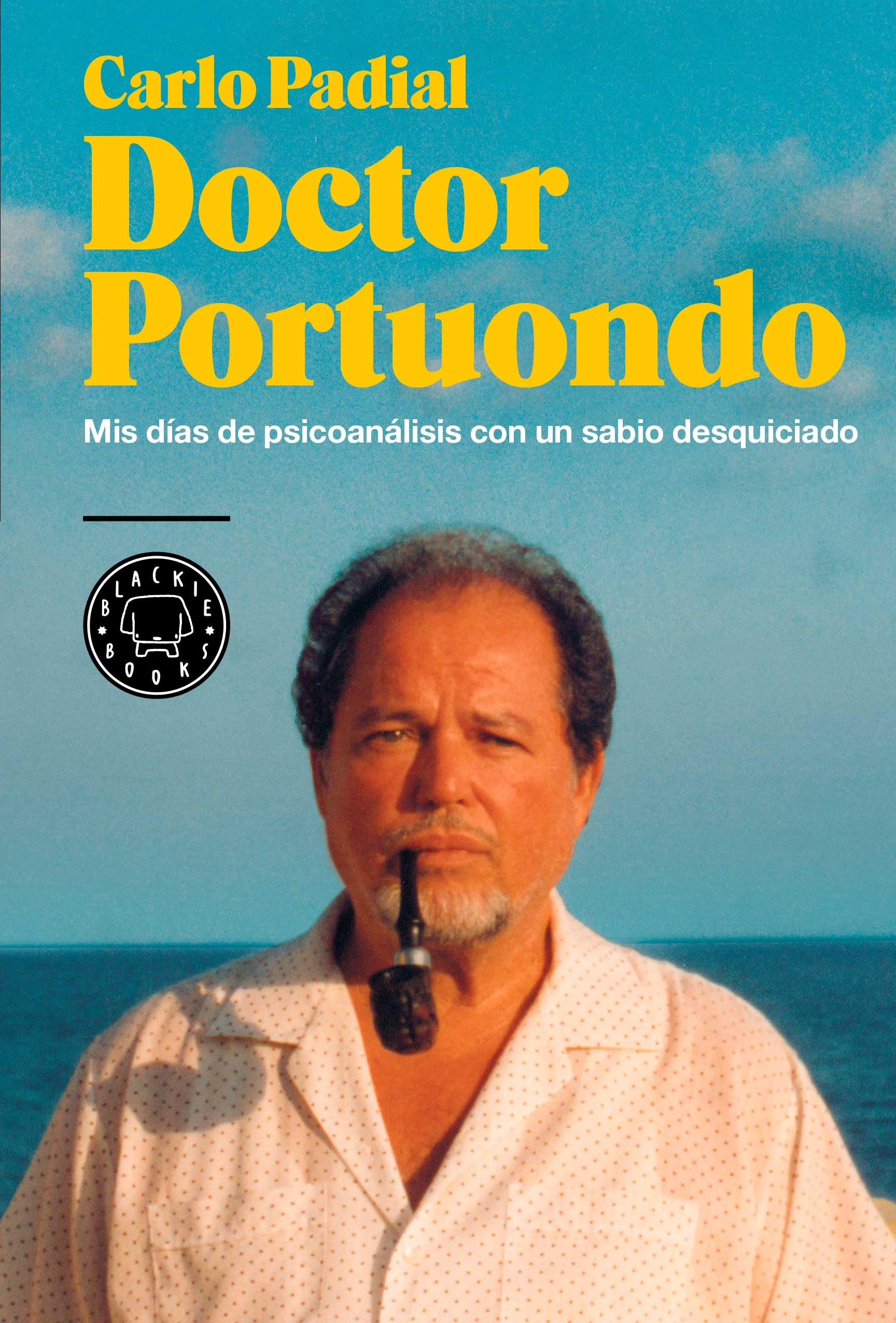 Doctor Portuondo: Mis días de psicoanálisis con un sabio desquiciado book
