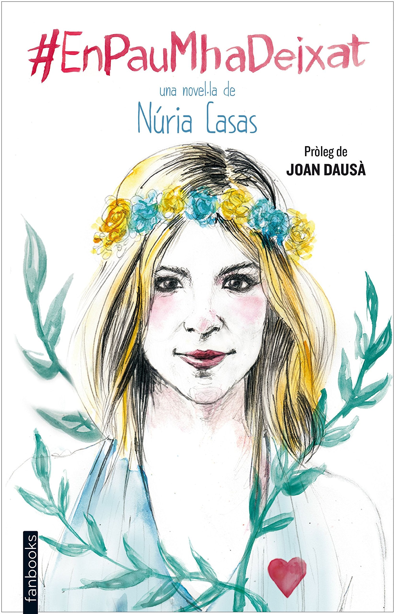 En Pau m'ha deixat: Pròleg de Joan Dausà (Ficció) Social Sciences