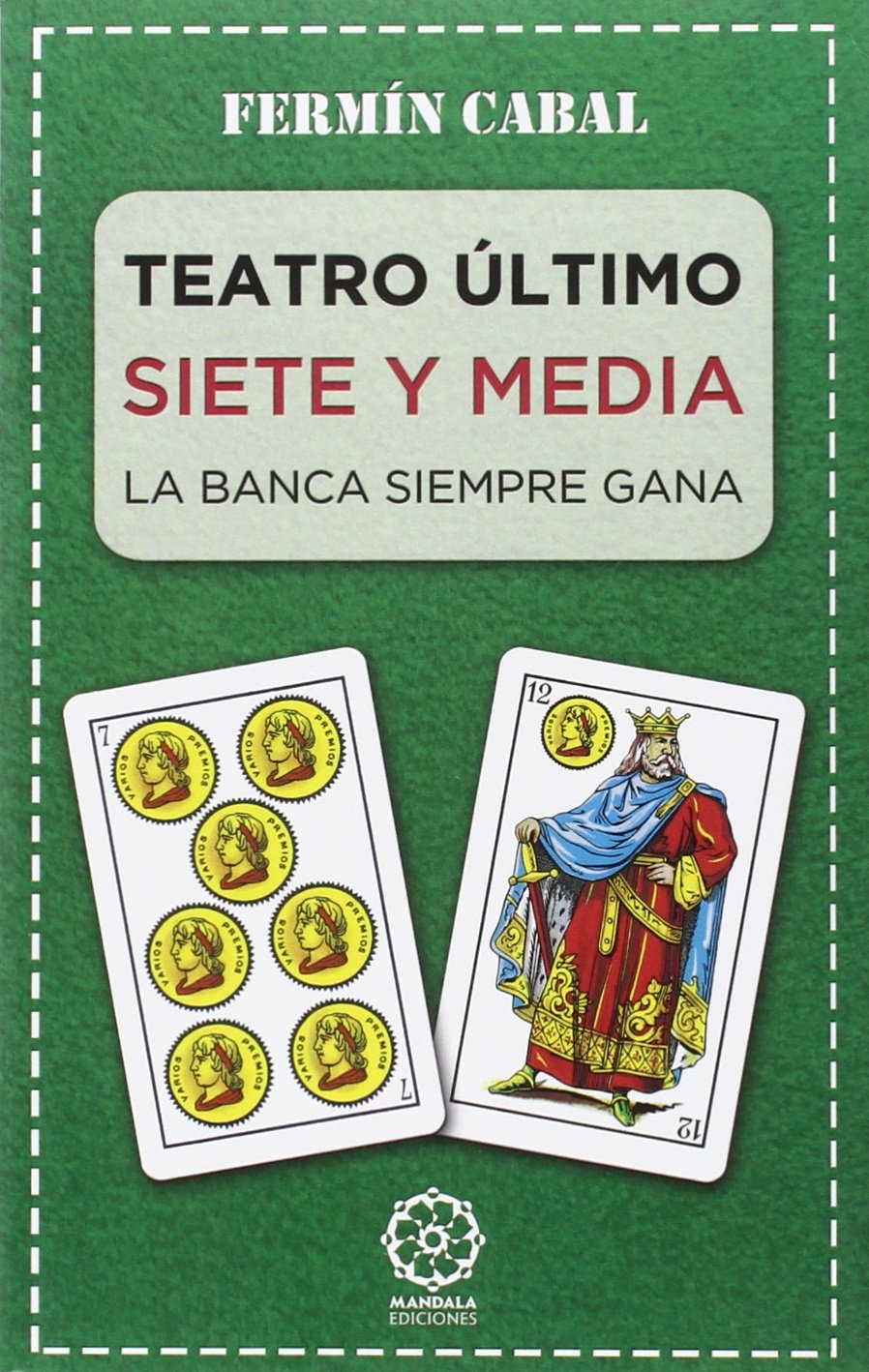 Teatro último : la banca siempre gana Non-fiction