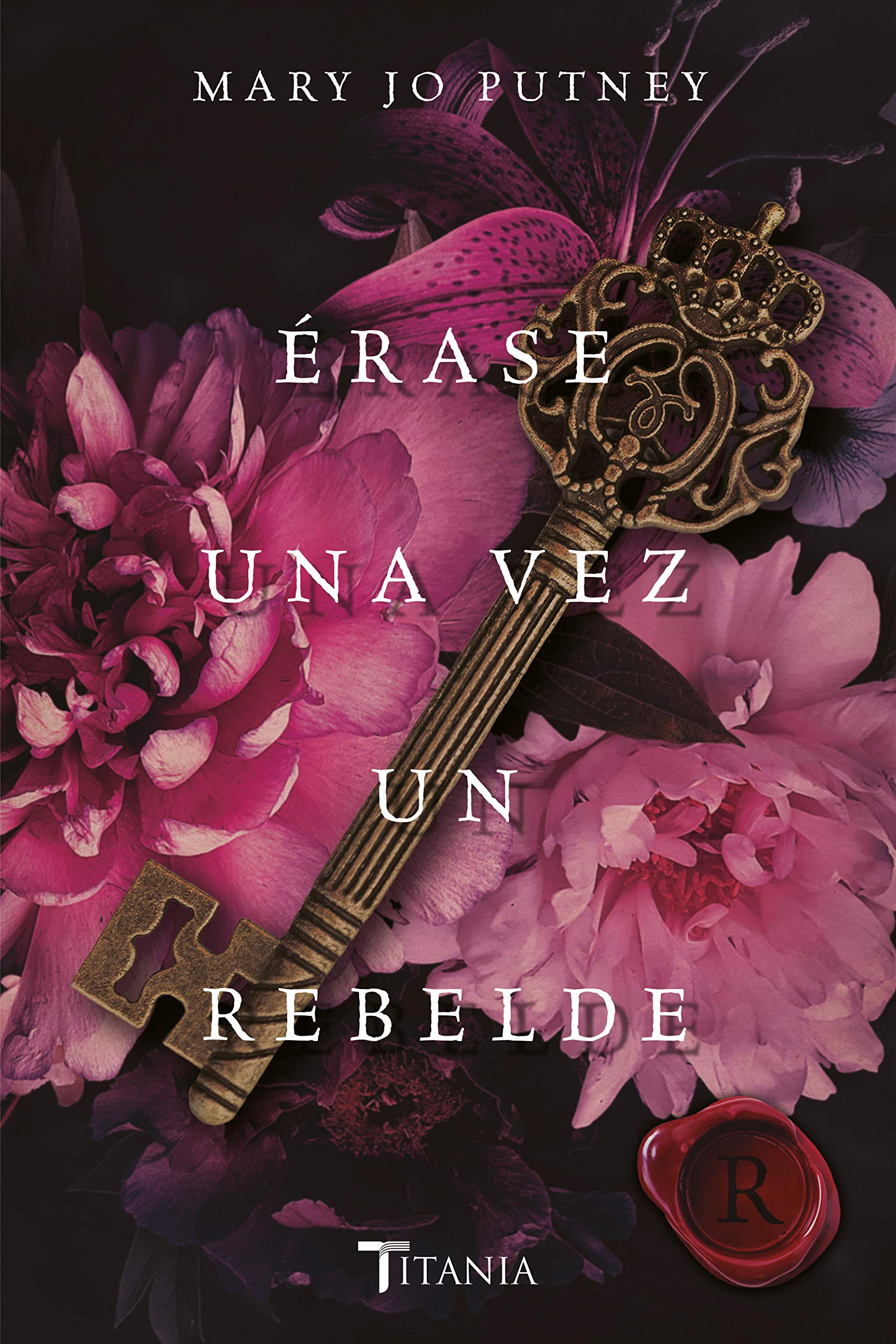 Erase Una Vez Un Rebelde (Titania época, Band 2) Historical Fiction