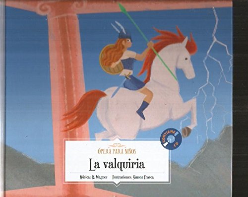 La valquiria (Ópera para niños, Band 17) Books