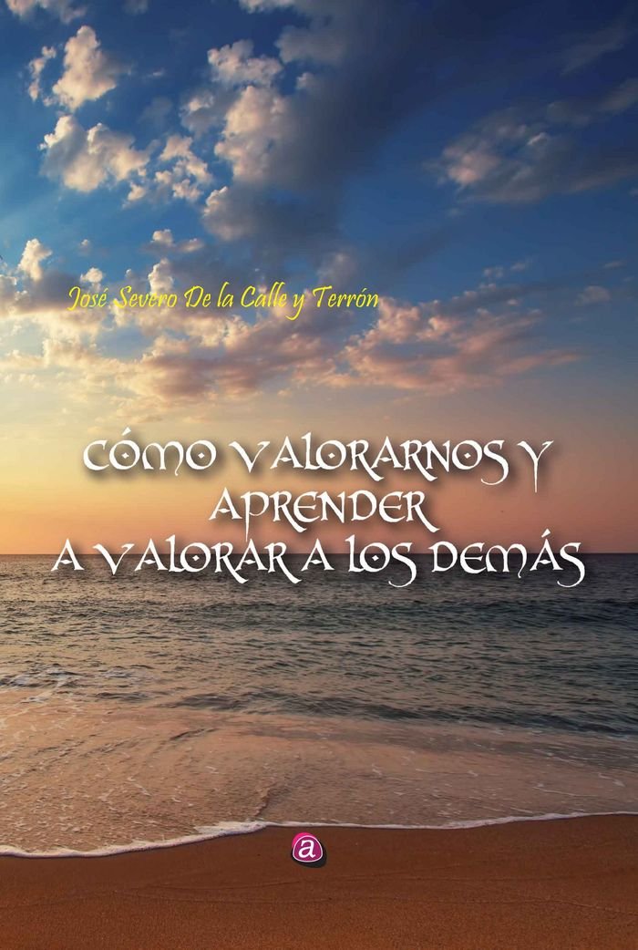 Cómo valorarnos y aprender a valorar a los demás Books