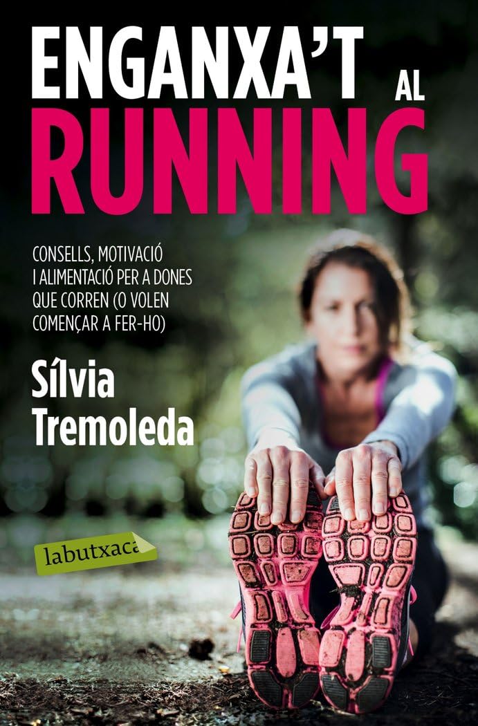 Enganxa't al running: Consells, motivació i alimentació per a dones que corren (o volen començar a fer-ho) book