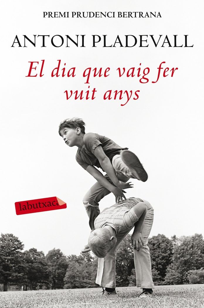 El dia que vaig fer vuit anys (LABUTXACA) Contemporary literature