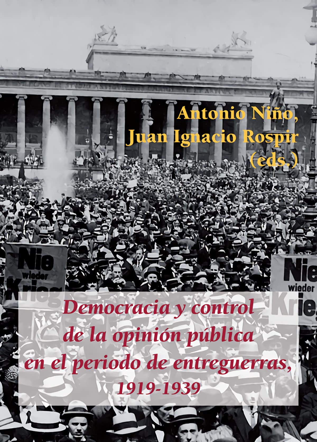 Democracia y control de la opinión pública en el periodo de entreguerras, 1919-1939 Philosophy