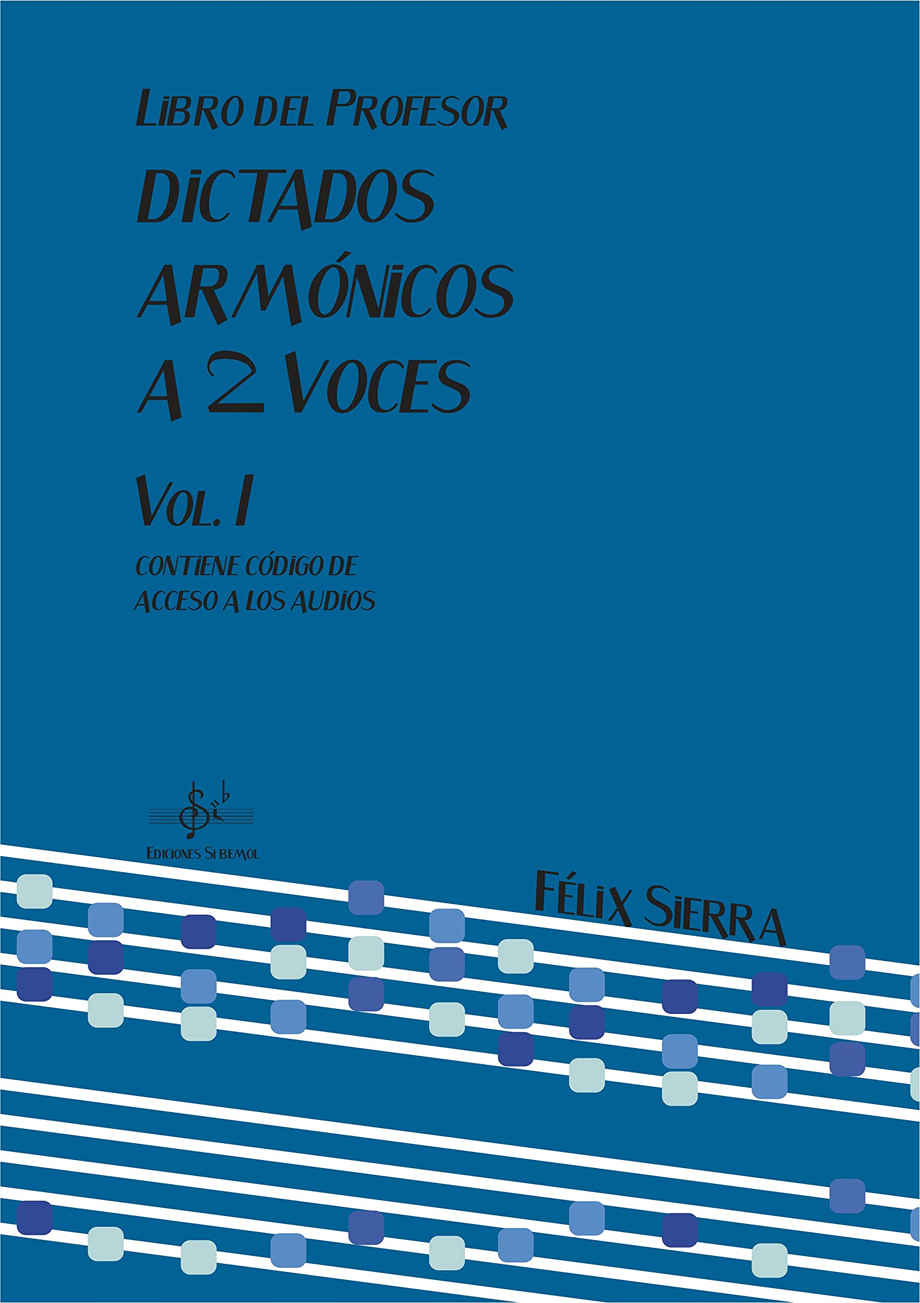 DICTADOS ARMÓNICOS A DOS VOCES 1: LIBRO DEL PROFESOR Non-fiction