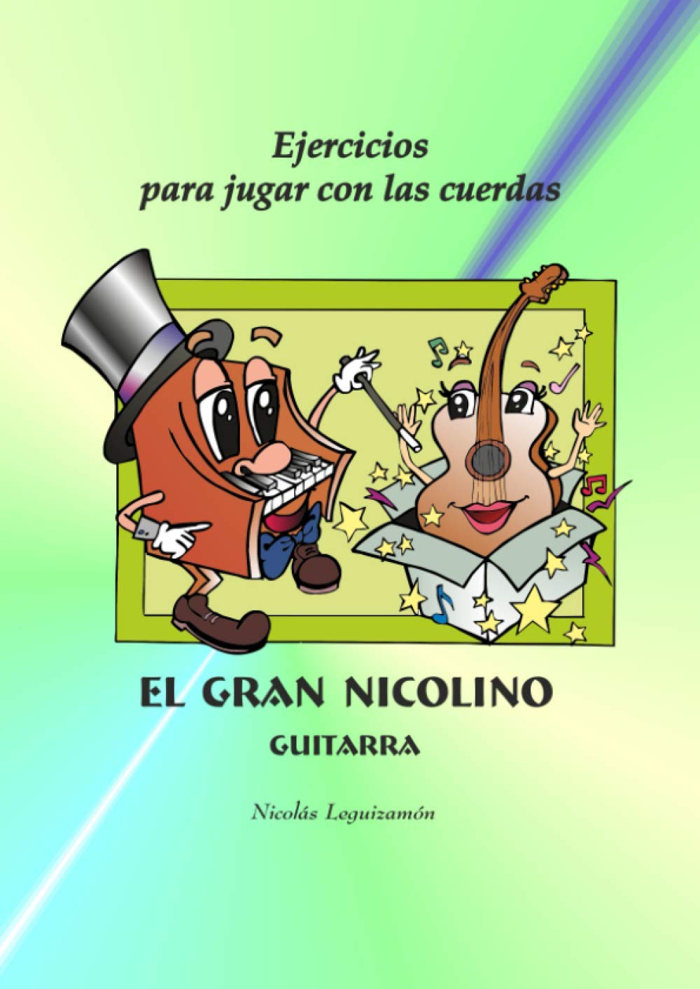El Gran Nicolino: Ejercicio para jugar con las cuerdas (El Gran Nicolino. Guitarra, Band 5) Non-fiction
