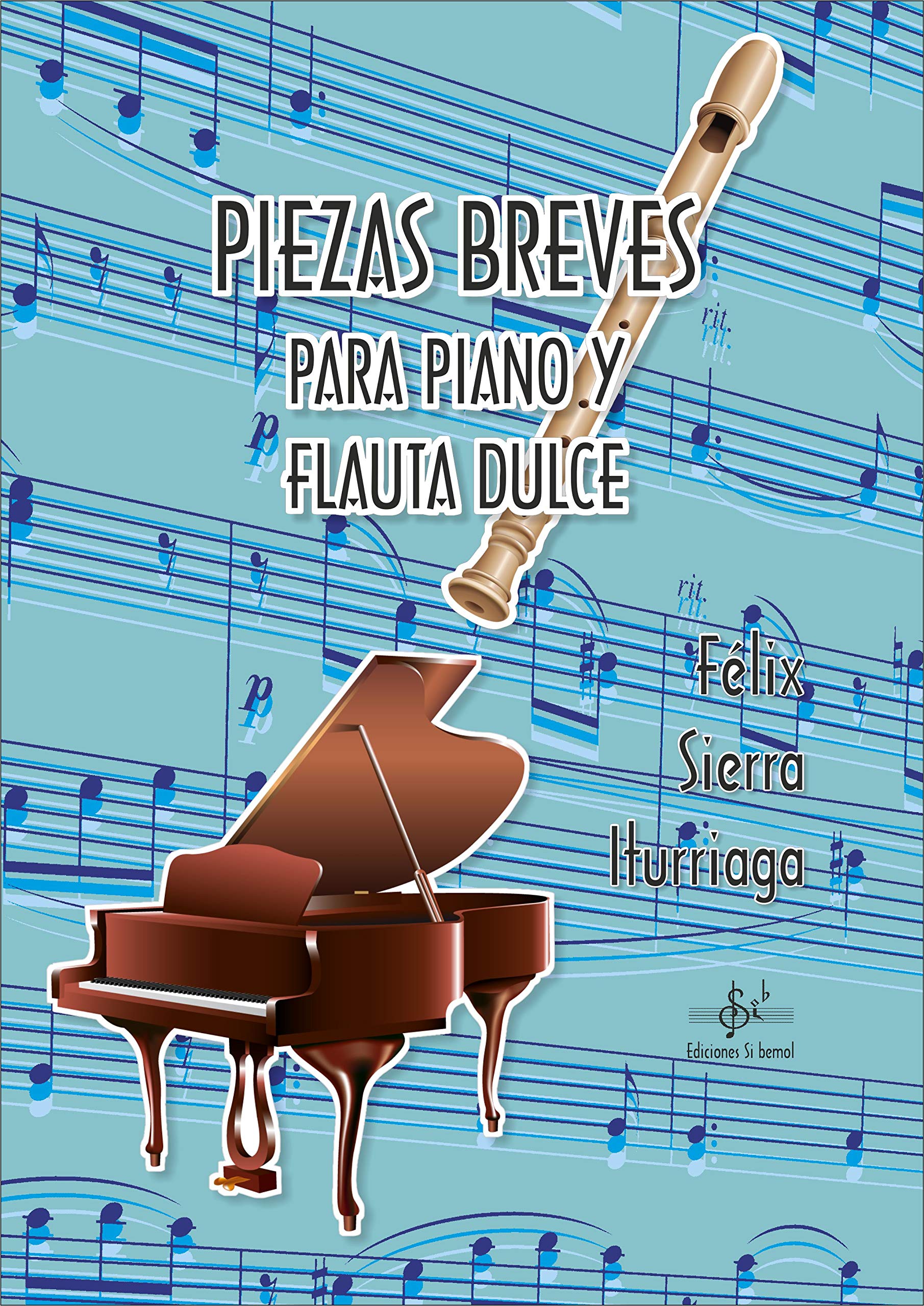 PIEZAS BREVES PARA PIANO Y FLAUTA DULCE Books