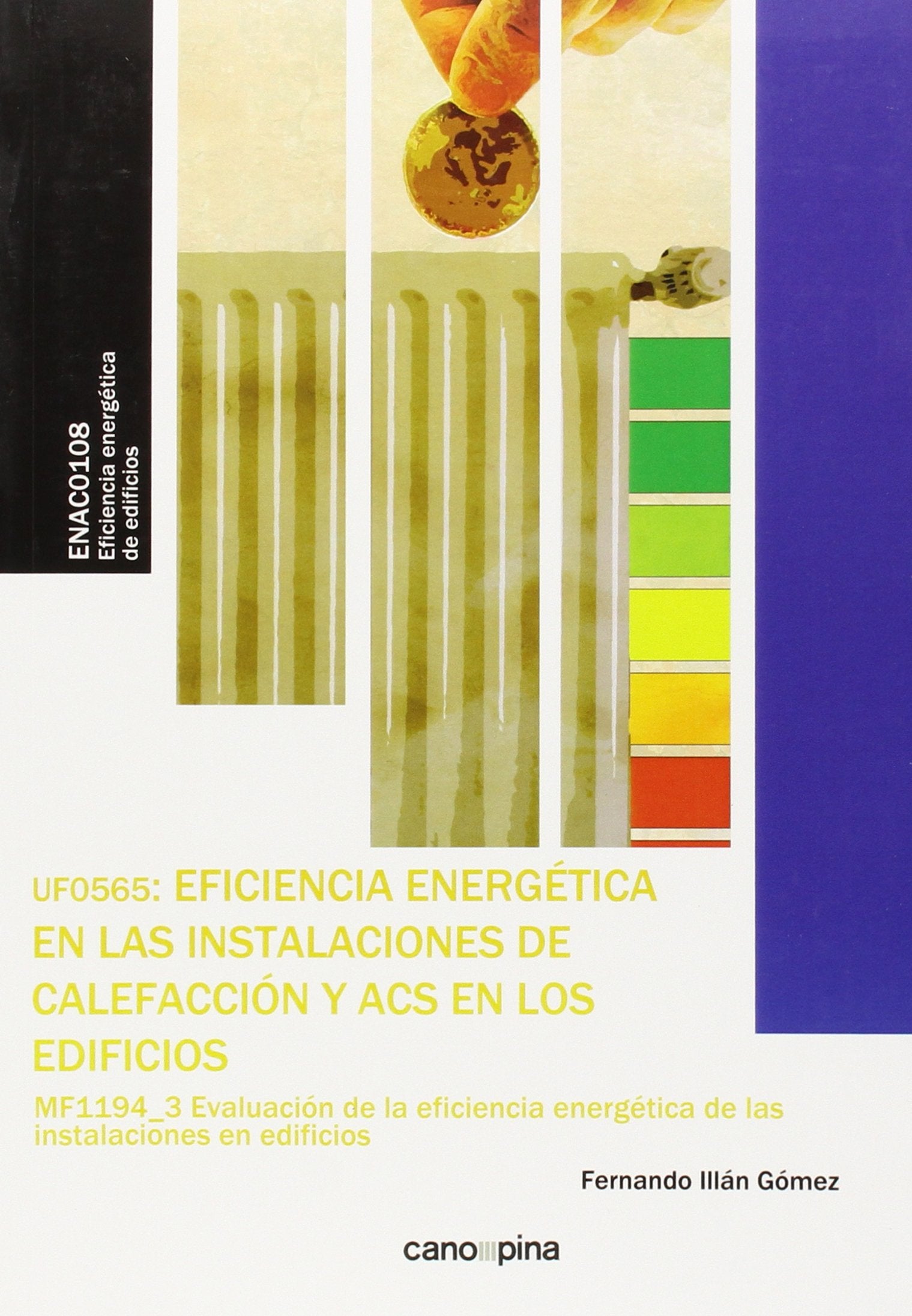 Eficiencia energética en las instalaciones de calefacción y ACS en los edificios Study Guides