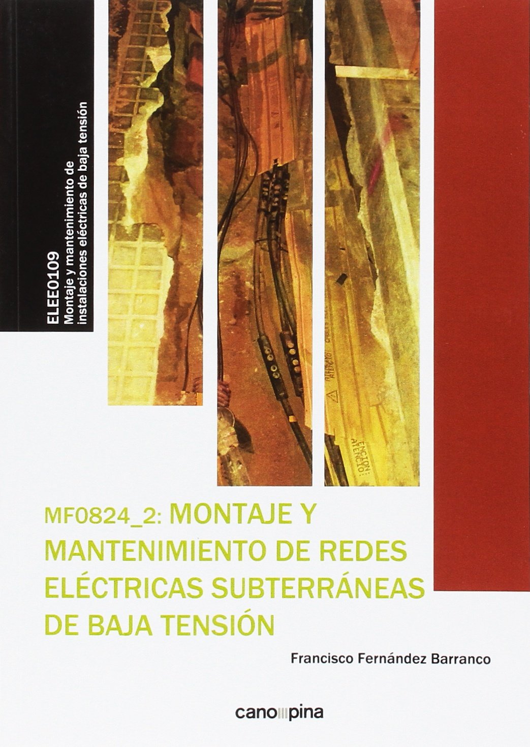 MF0824 Montaje y mantenimiento de redes eléctricas subterráneas de baja tensión book